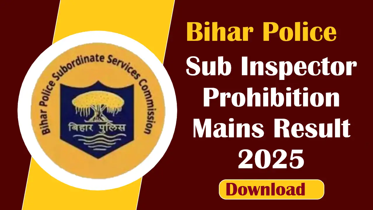 Bihar Police Sub Inspector Prohibition Mains Result 2025