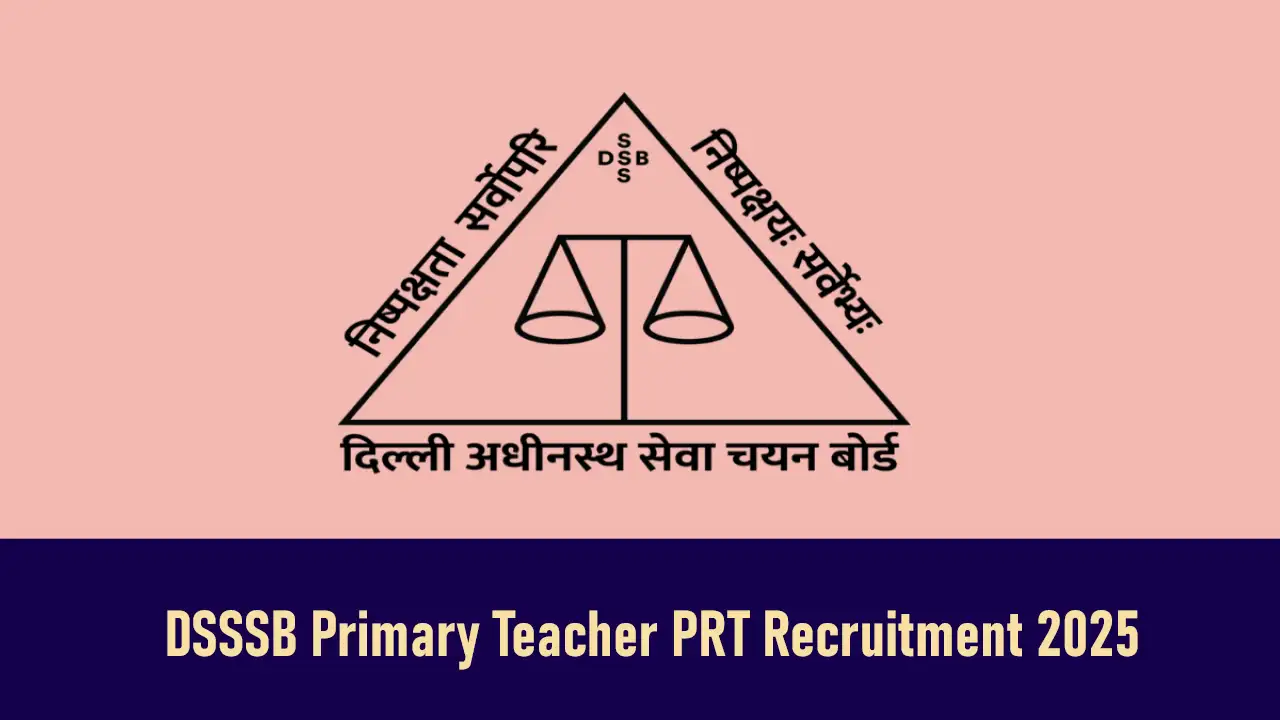DSSSB Primary Teacher PRT Recruitment 2025