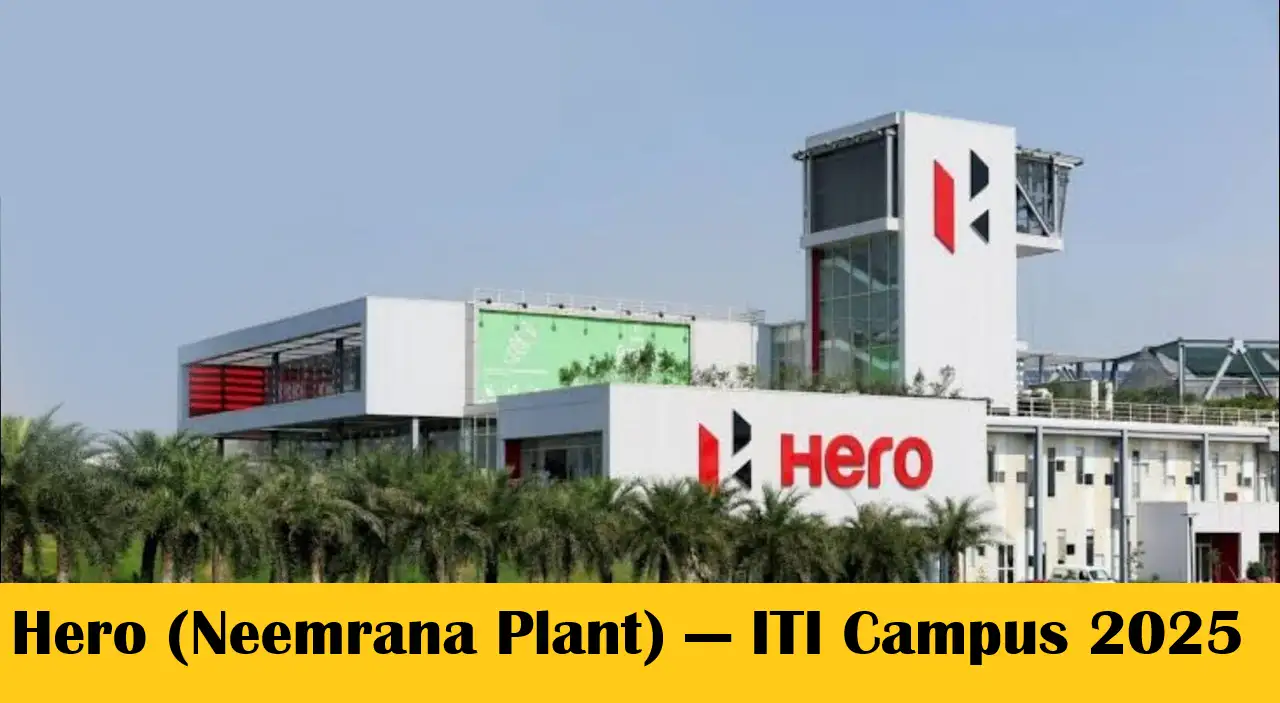 Hero (Neemrana Plant) — ITI Campus Selection 2025
