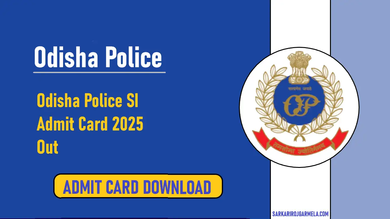 Odisha Police SI Admit Card 2025 Out