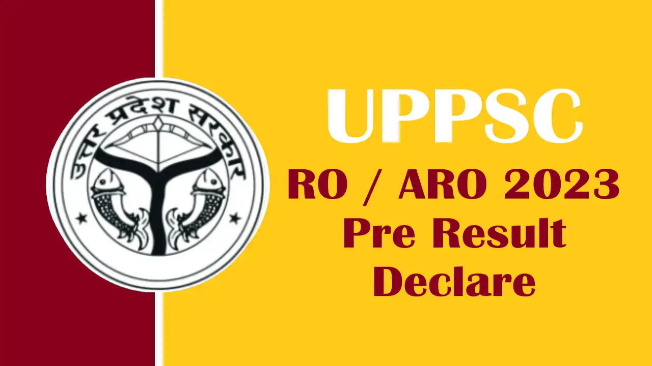UPPSC RO  ARO 2023 Pre Result Declare